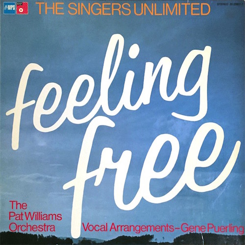 Singers Unlimited : Pat Williams Orchestra Feeling Free.jpg