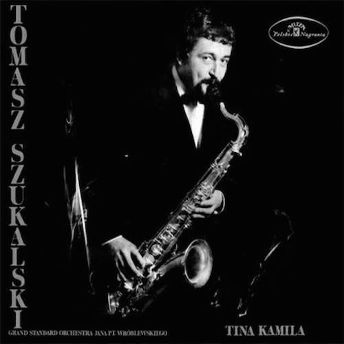 Tomasz Szukalski & Grand standard Orchestra Tina Kamila.jpg