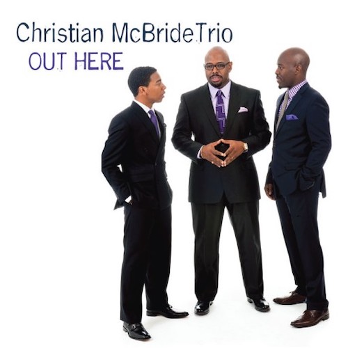 Christian McBride Trio Out here.jpeg