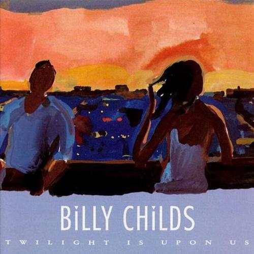 Billy Childs Twilight is upon us.jpg